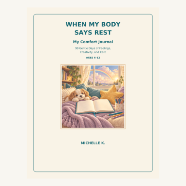 Cream framed cover of When My Body Says Rest, a comfort journal for ages 6–12 by Michelle K.